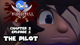 SMG4 BloodyHell: CHAP 2 EP 1 — The Pilot