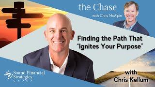 Find the Path That Ignites Your Purpose with Chris Kellum