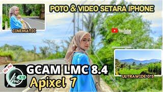 Cuma pakai ini kamera HP bisa jadi jernih‼️Gcam Lmc 8.4 Config Apixel 7 bisa stabil & ultrawide