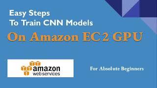 Deep Learning on Cloud using Amazon AWS | EC2 GPU Instance