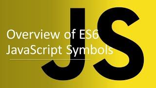 ES6 JavaScript Symbols