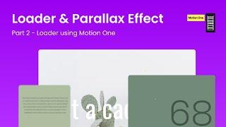 Loader and Parallax Effect using Locomotive Scroll and Motion One Part 2