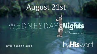 August 21st | Wednesday Night