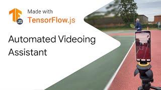 Automated Videoing Assistant - Made with TensorFlow.js