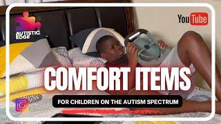 Comfort Items for Children on the Autism Spectrum