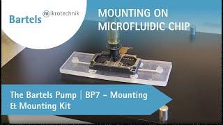 Micropump assembly on a microfluidic chip using the Bartels Pump | BP7 - Mounting