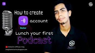 How to create Anchor account and lunch your first podcast | Gitesh Sharma | Gitesh Geeky