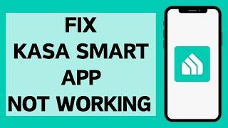 How To Fix Kasa Smart Home App Not Working (2024) | Kasa App Not Working (Solved)