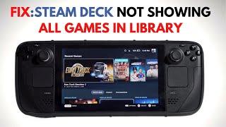 How to Fix Steam Deck not Showing All Games in Library