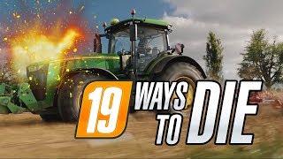 19 WAYS TO DIE  Farming Simulator 19