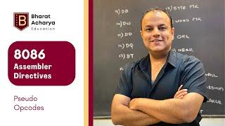 8086 | Assembler Directives | Pseudo Opcodes | Procedures and Macros | Bharat Acharya Education