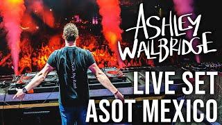 Ashley Wallbridge live at A State of Trance 900 Mexico (Full Set)