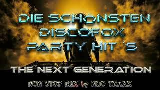 Die Schönsten Discofox und Schlagerhits  -   the Nexxt Generation  mixed by NEO TRAXX