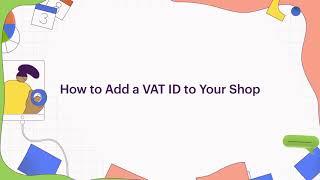 How To | Add a VAT ID to Your Shop