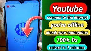 connect to the internet youtube problem //you're offline check your connection problem solved