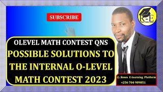 013A – OLEVEL MATH CONTEST TEST – SOLUTIONS TO O-LEVEL MATH CONTEST TERM 3 2023| FOR SENIOR 1,2 & 3