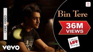 Bin Tere Lyric Video - I Hate Luv Storys|Sonam Kapoor, Imran Khan|Sunidhi Chauhan