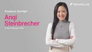 Employee Spotlight - Anqi Steinbrecher, Project Manager at Brainlab