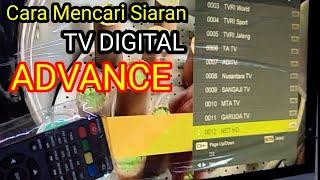 Mencari Siaran TV digital TV Advance Tanpa STB set top box