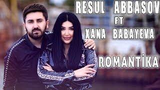 Resul Abbasov ft. Xana - Romantika (Rap) (Official Music Video) (2019)