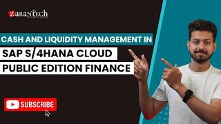 Cash and Liquidity Management in SAP S/4HANA Cloud Public Edition Finance | ZaranTech