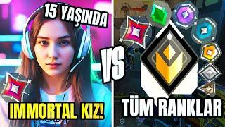 15 yaşında İMMORTAL KIZ vs TÜM RANKLAR! | Valorant