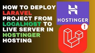 How To Move Laravel Project From Localhost to Live Server |How to host laravel project on Hostinger