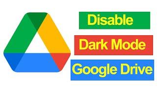 How to disable dark mode on Google drive Android, iOS, iPhone?