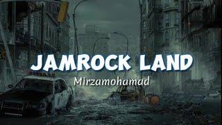 JAMROCK LAND - Mirza Mohamad [ Remix ]