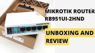 MIKROTIK ROUTER RB951Ui - 2HnD UNBOXING