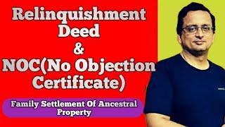 Relinquishment Deed & NOC(No Objection Certificate) | Relinquishment Deed | हक त्याग पत्र