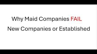 Why Maid Companies fail