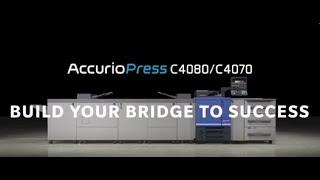 Build your bridge to success with the AccurioPress C4080 series