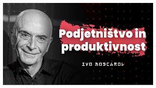 Podjetništvo, produktivnost in razlike med sloji (Ivo Boscarol) — AIDEA Podkast 147