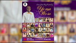 Ye ma Wo so || Kwame Brew || Our One Big Family