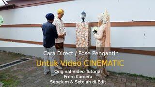 Cara Pose/Direct Pengantin untuk video Wedding Cinematic Part I | Original Video Tutorial FromKamera