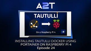 INSTALLING TAUTULLI DOCKER USING PORTAINER ON RASPBERRY PI 4 – EPISODE 24