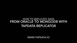 Oracle to Mongodb migration with Tapdata Replicator