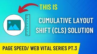 How to fix CLS ( Cumulative Layout Shift  ) / Page Speed Insight [Web Vital Series Pt.3]