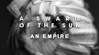 A SWARM OF THE SUN - An Empire - Full Album Stream