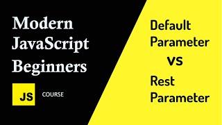 Default Parameter vs Rest Parameter in JavaScript Differences by Examples