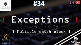 34 | Multiple Catch Blocks in Exceptions