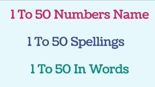 1 To 50 spellings | 1 to 50 number names | 1 to 50 counting in words | English counting |