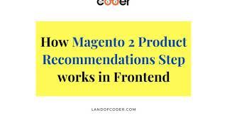 How Magento 2 Product Recommendations Step works in frontend