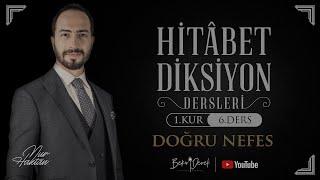 Nur Haktan ile Hitâbet - Diksiyon | 1. Kur - 6. Ders | Doğru Nefes