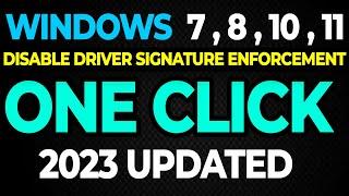 How To Disable Driver Signature Enforcement In Windows 7,  8 , 10 , 11 | One Click method | 2023