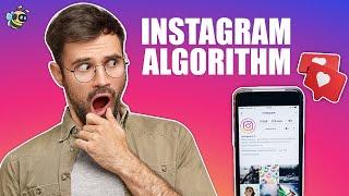 How To Beat Instagram Algorithm 2021 | IG Algorithm Explained