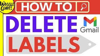 How to delete labels in Gmails