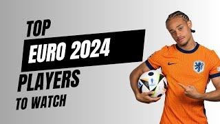 Euro 2024: Players To Watch