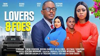 LOVERS & FOES - TIMINI EGBUSON, REGINA DANIELS, PETER KOMBA, NANA BOAMAH latest 2024 nigerian movie